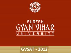 GVSAT-2012 on May 13 By SGVU, Jaipur GVSAT-2012 on May 13 By SGVU, Jaipur