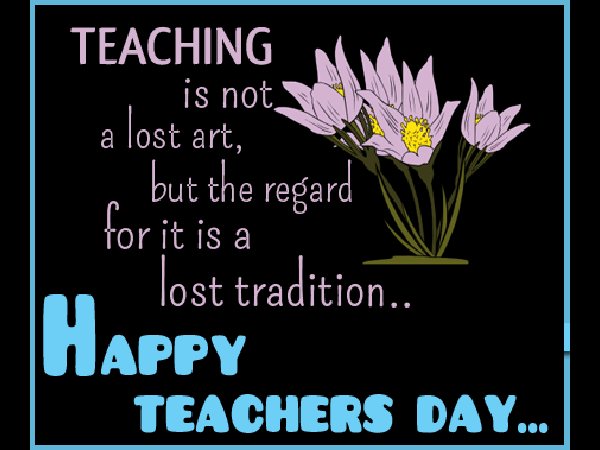 Happy Teacher's Day - Quotes