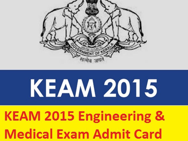 KEAM 2015 admit cards out KEAM 2015 admit cards out