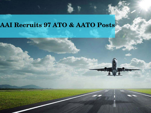 AAI Recruitment for 97 ATO & AATO Posts AAI Recruitment for 97 ATO & AATO Posts