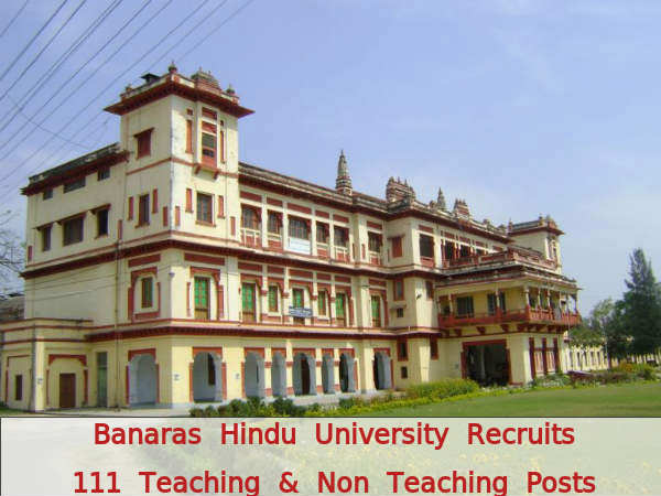 BHU Recruits 111 Teaching and Non-Teaching Posts BHU Recruits 111 Teaching and Non-Teaching Posts