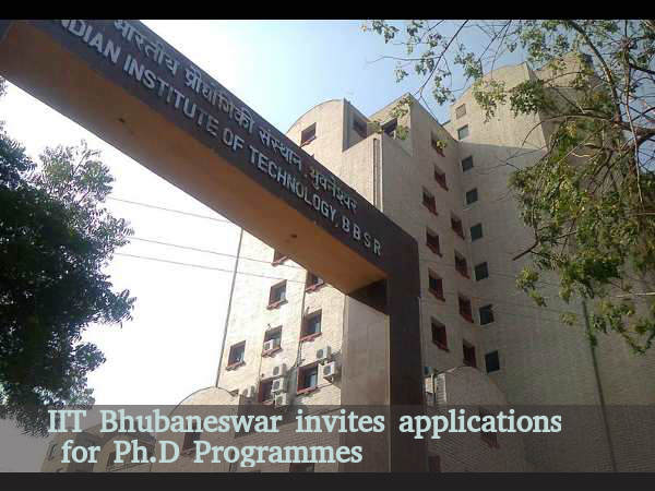 IIT Bhubaneswar invites applications for Ph.D IIT Bhubaneswar invites applications for Ph.D
