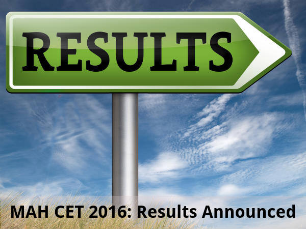 MH CET 2016: Results Announced MH CET 2016: Results Announced