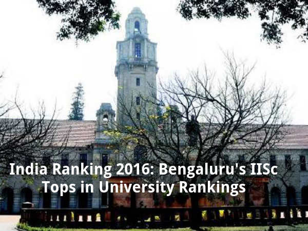 Bengaluru's IISc Tops in University Rankings Bengaluru's IISc Tops in University Rankings