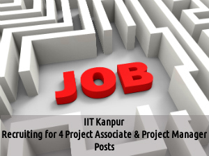 IIT Kanpur Recruiting for 4 Posts 2016 IIT Kanpur Recruiting for 4 Posts 2016