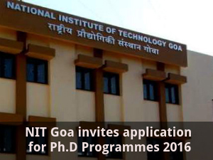 NIT Goa invites application for Ph.D Programmes NIT Goa invites application for Ph.D Programmes
