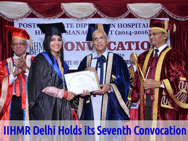IIHMR Delhi Holds its Seventh Convocation IIHMR Delhi Holds its Seventh Convocation