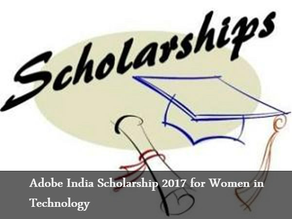 Adobe India Technology Scholarship for women Adobe India Technology Scholarship for women