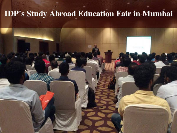 IDP Study Abroad Education Fair in Mumbai IDP Study Abroad Education Fair in Mumbai