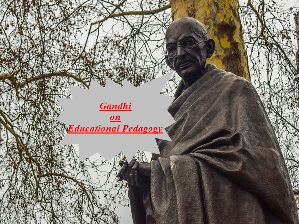 Mahatma Gandhi on Educational Pedagogy