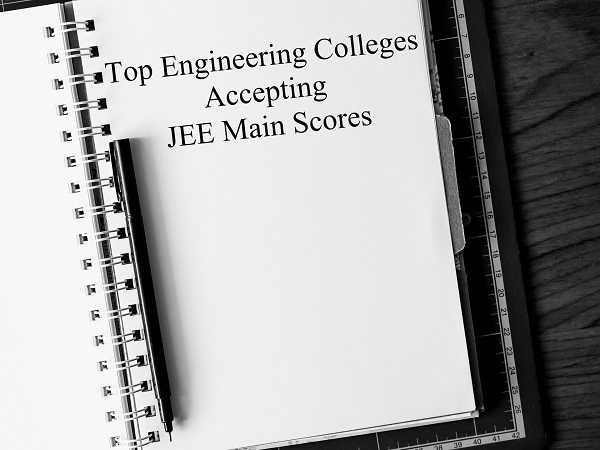 Engineering Colleges Accepting JEE Main 2020 Score Engineering Colleges Accepting JEE Main 2020 Score