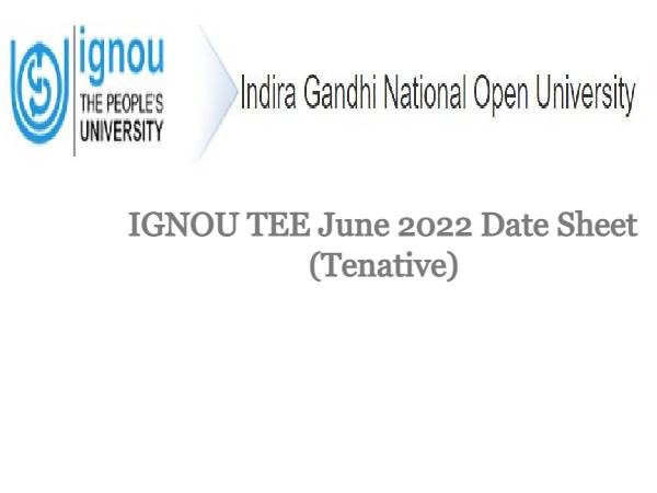 IGNOU TEE June 2022 Date Sheet Released For Term End Examination 