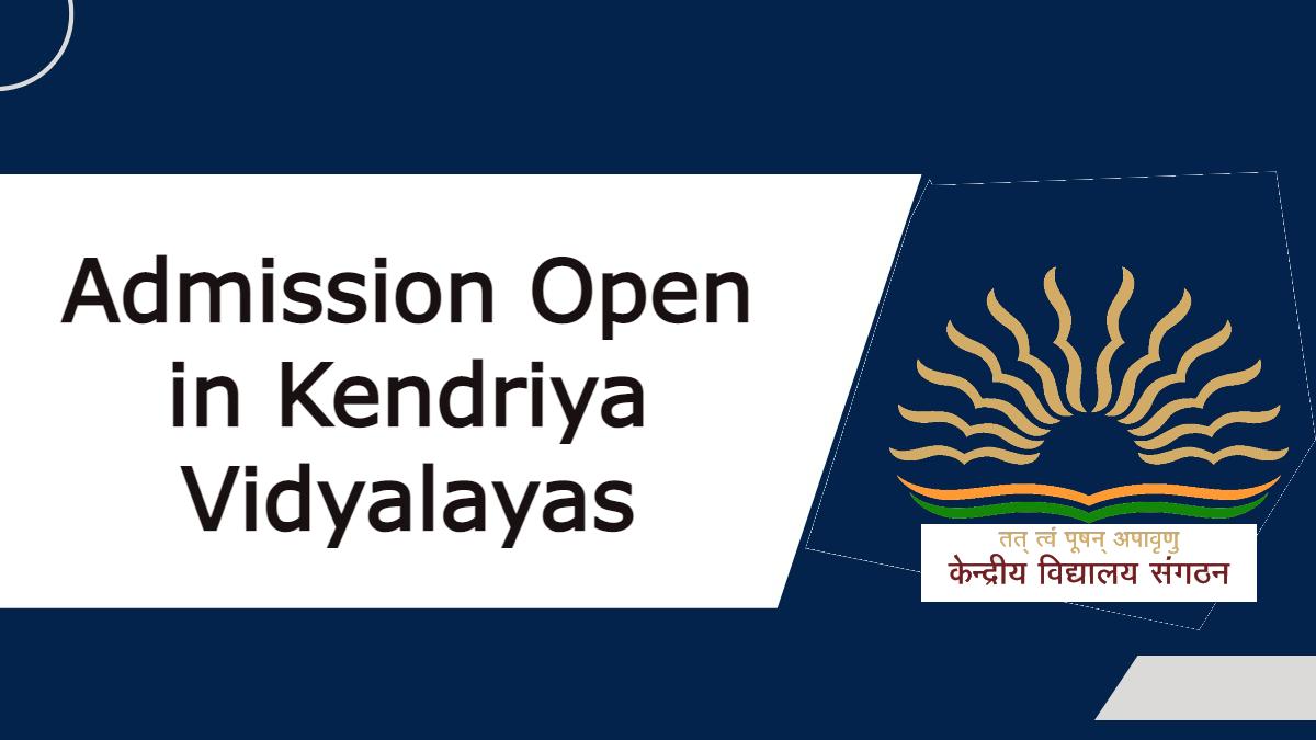 Kendriya Vidyalaya School Online Admission Class 1